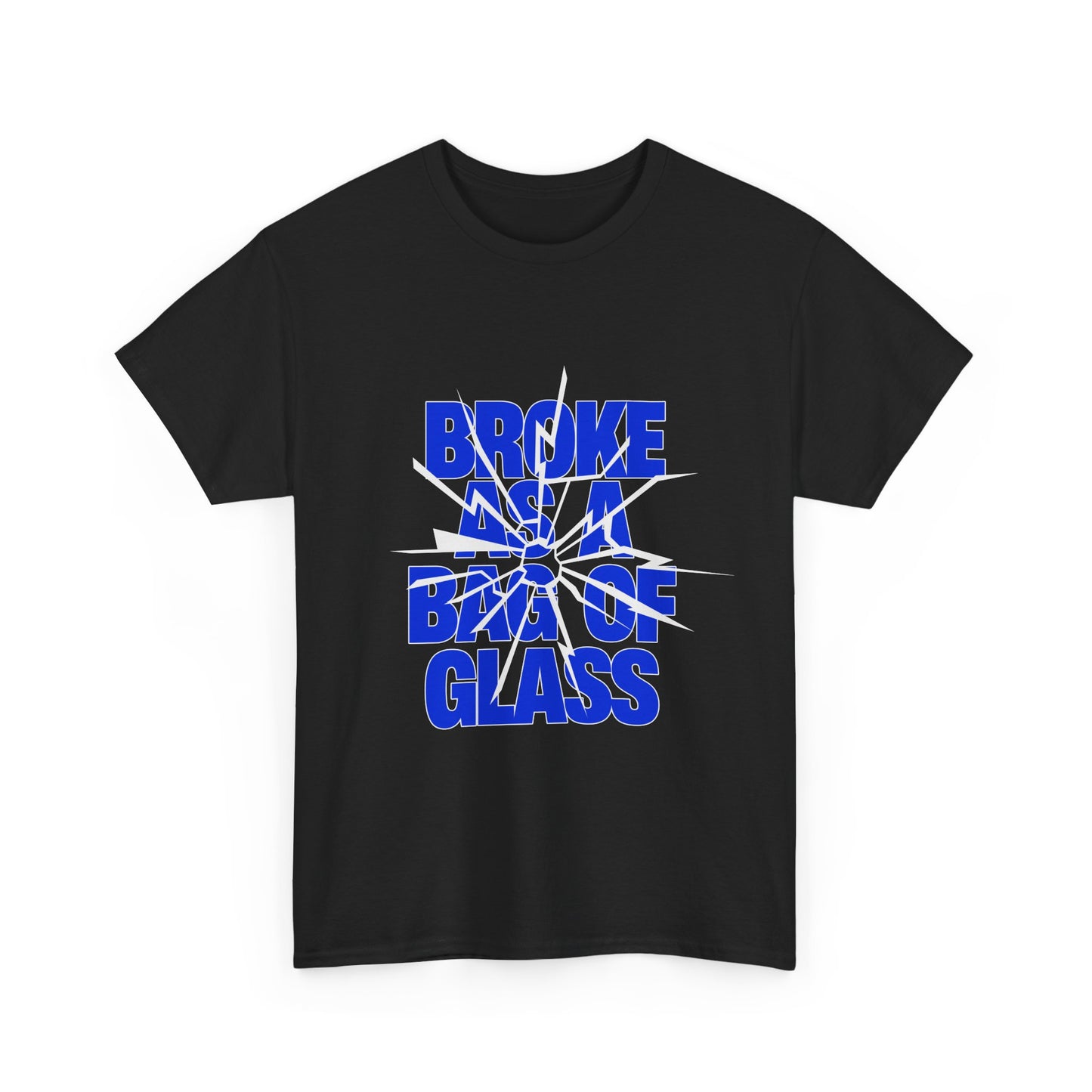 Broke as a Bag of Glass Short-Sleeved Tee