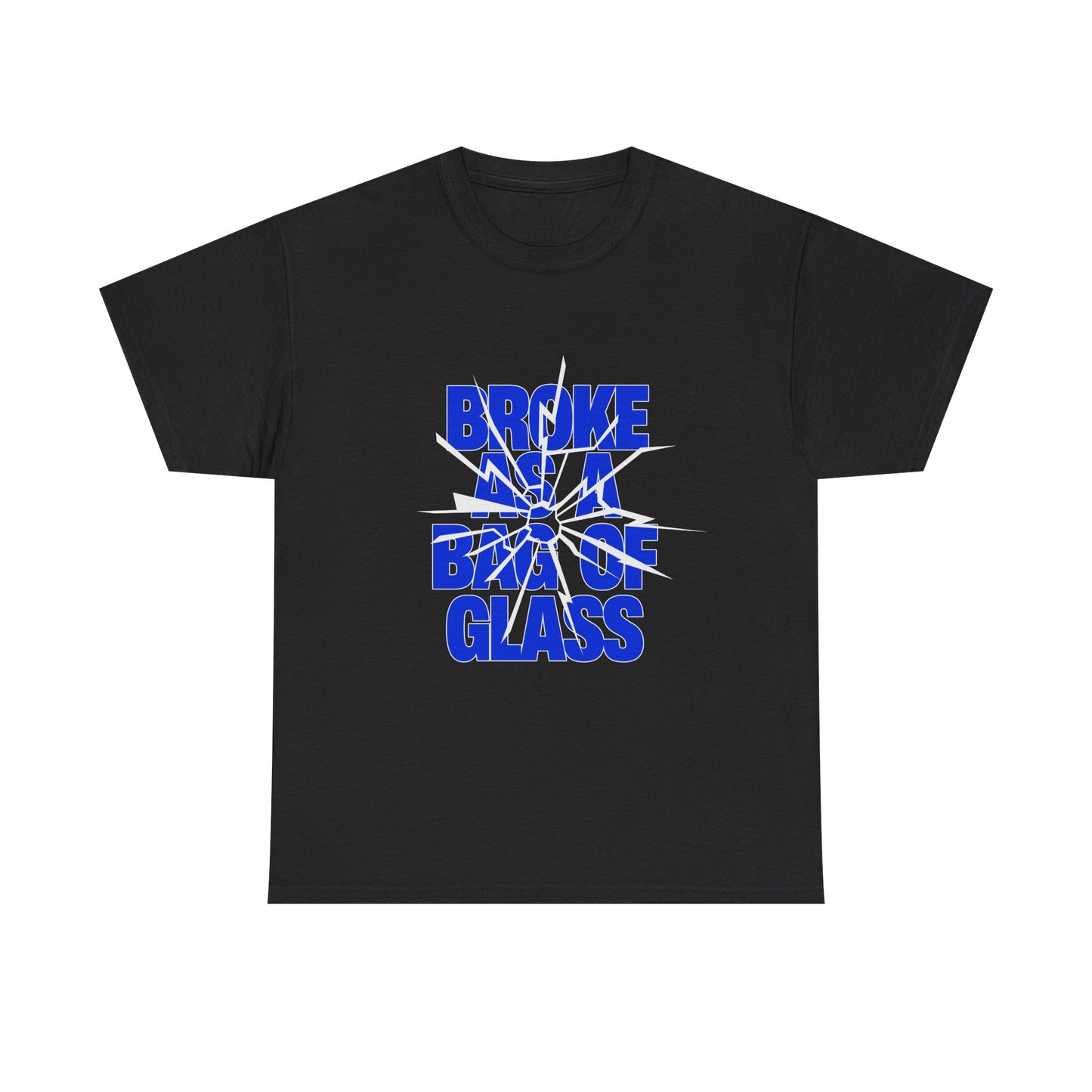 Broke as a Bag of Glass Short-Sleeved Tee