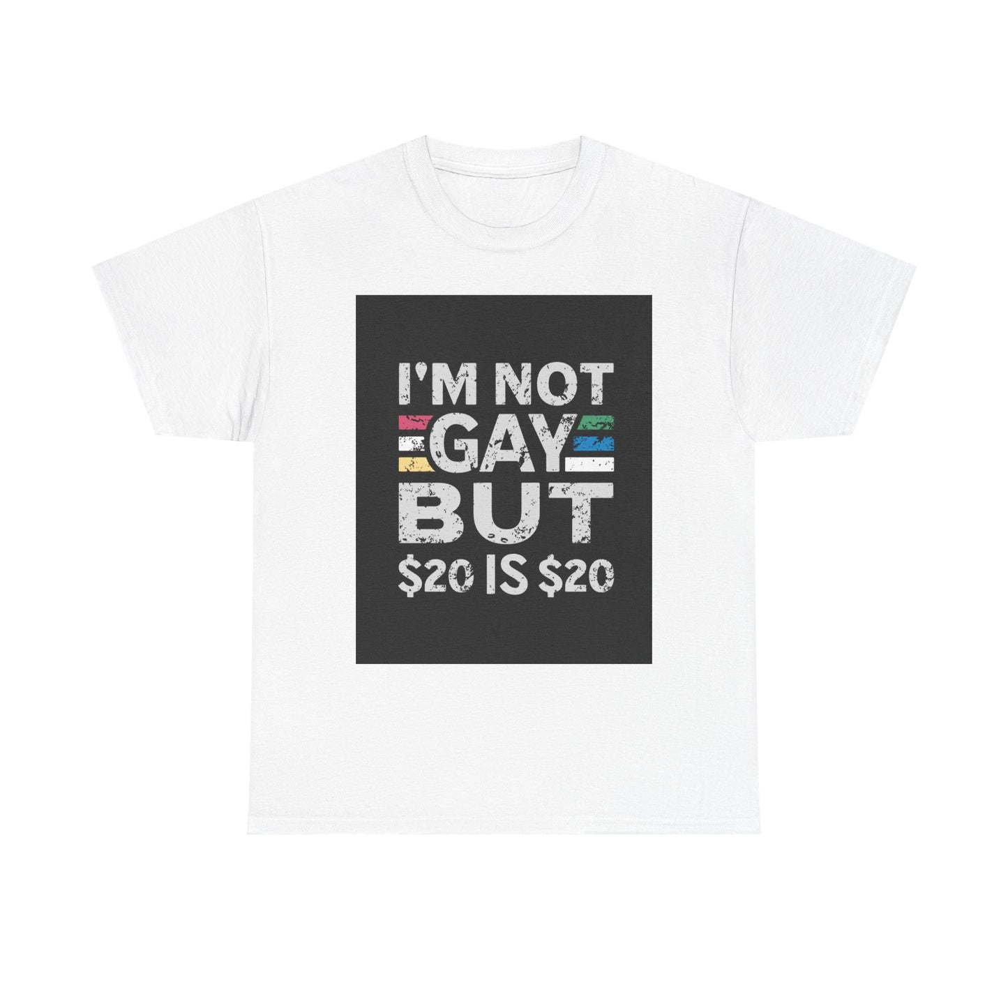 $20 is $20 Short-Sleeved Tee