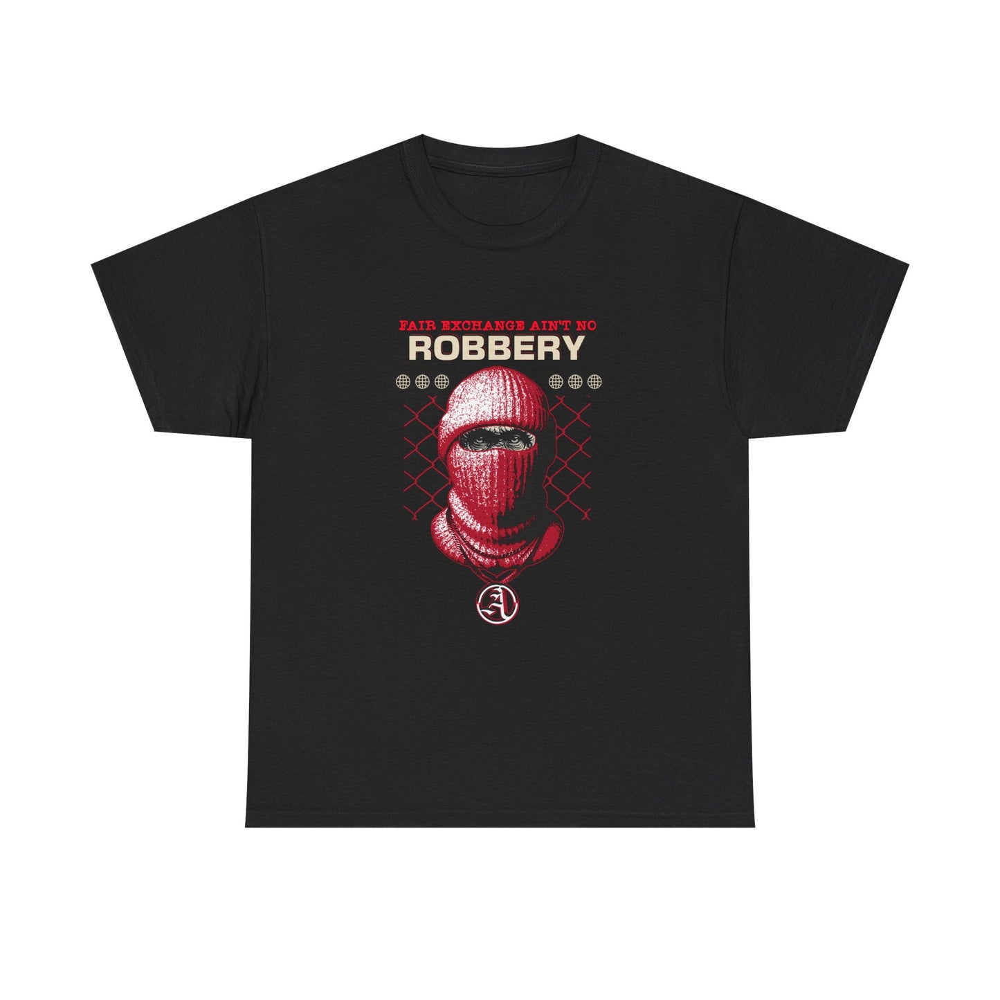 Fair Exchange Ain't No Robbery Short-Sleeved Tee