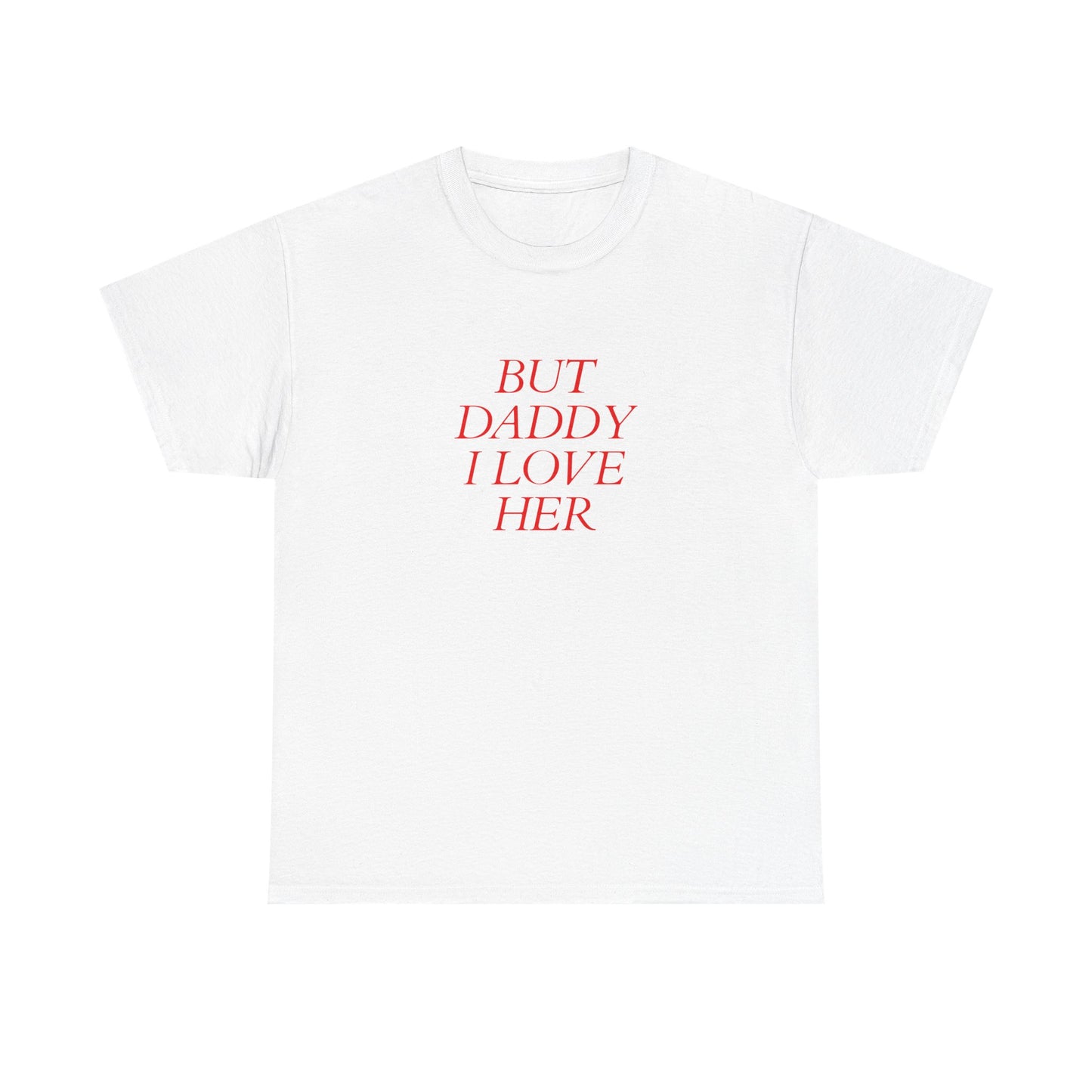 But Daddy I Love Her Short-Sleeved Tee