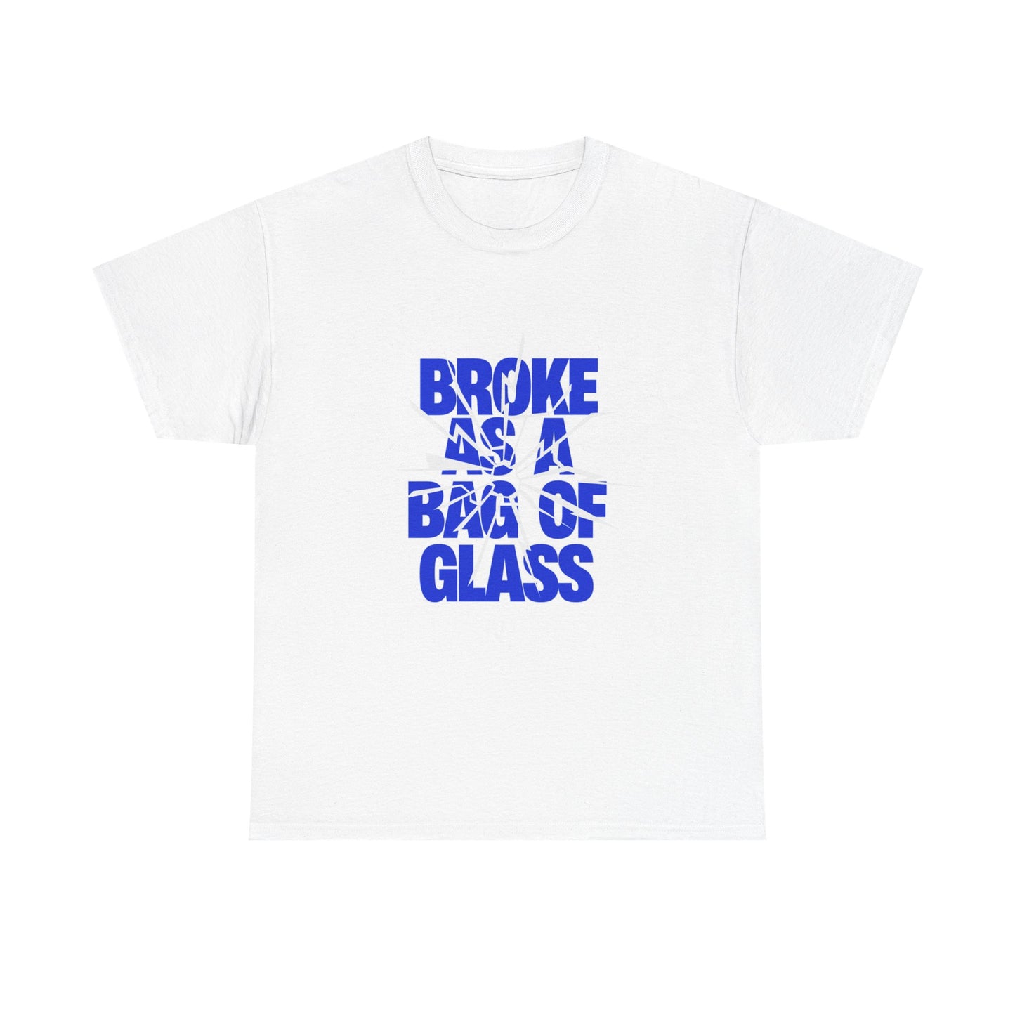 Broke as a Bag of Glass Short-Sleeved Tee
