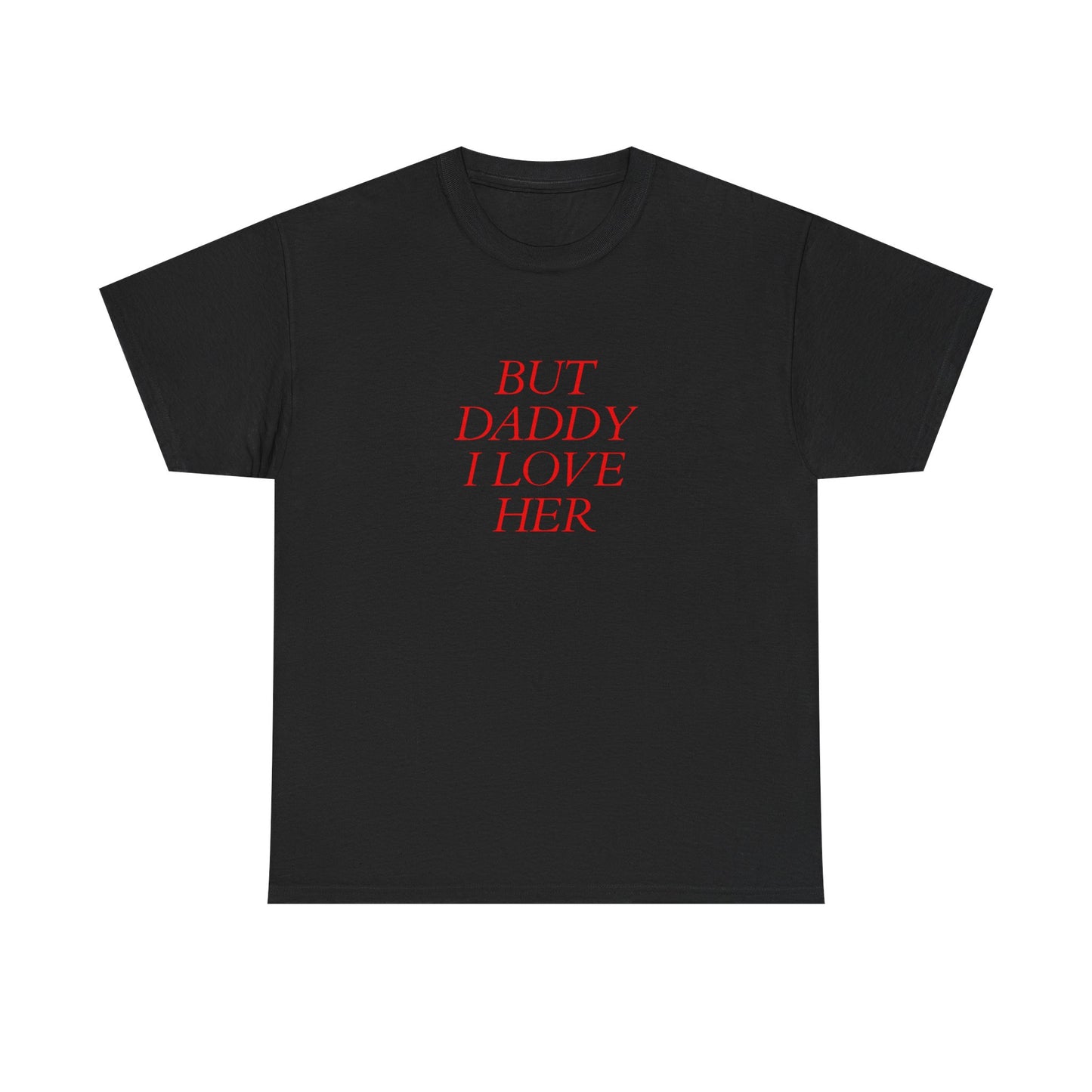 But Daddy I Love Her Short-Sleeved Tee