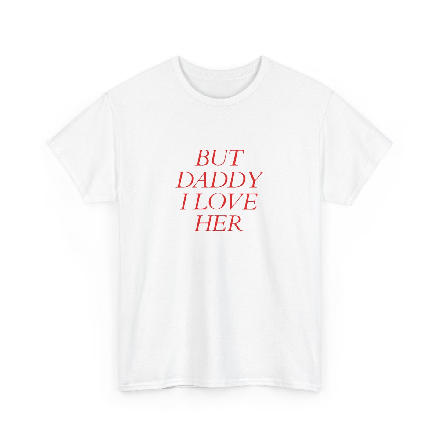 But Daddy I Love Her Short-Sleeved Tee