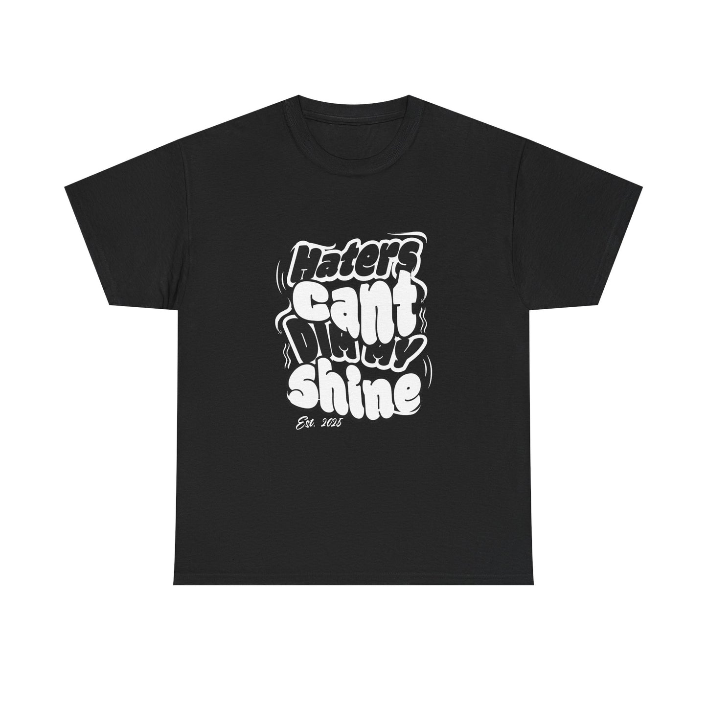 Haters Can’t Dim My Shine Short-Sleeved Tee