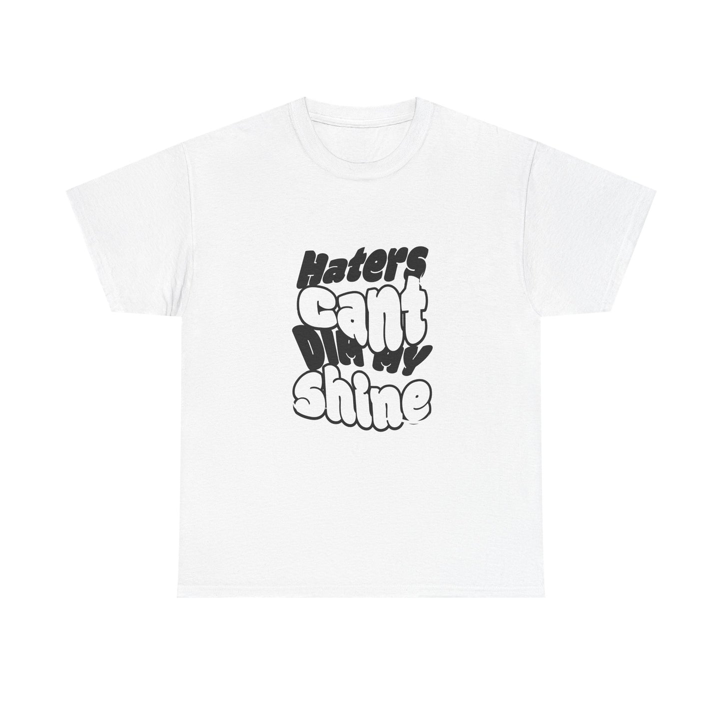 Haters Can’t Dim My Shine Short-Sleeved Tee