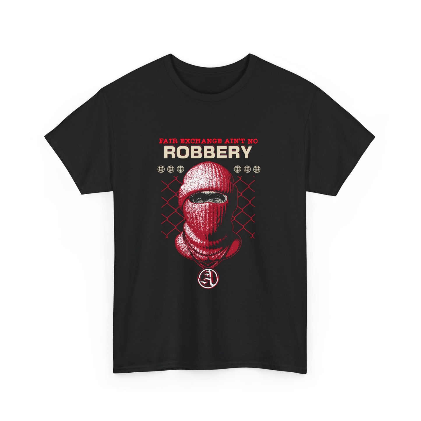 Fair Exchange Ain't No Robbery Short-Sleeved Tee
