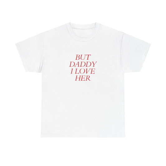 But Daddy I Love Her Short-Sleeved Tee