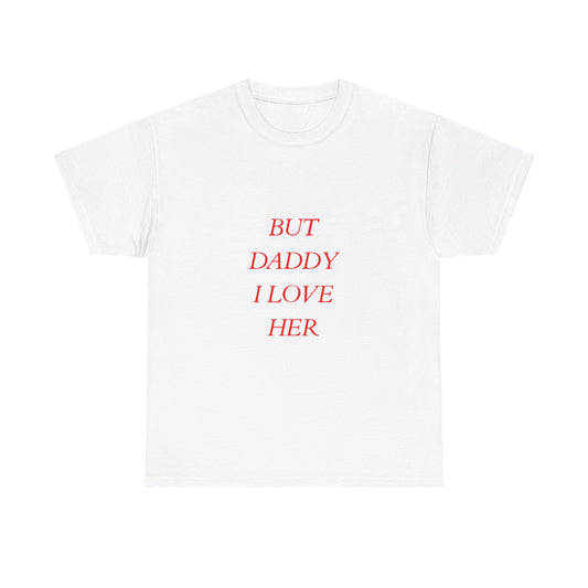 But Daddy I Love Her Short-Sleeved Tee