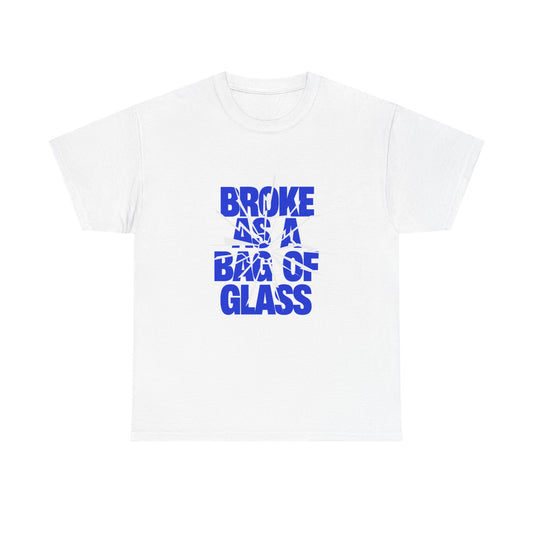 Broke as a Bag of Glass Short-Sleeved Tee